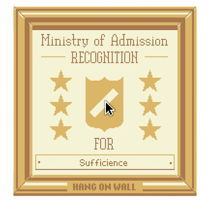 A golden plaque for being Sufficience in Papers, Please